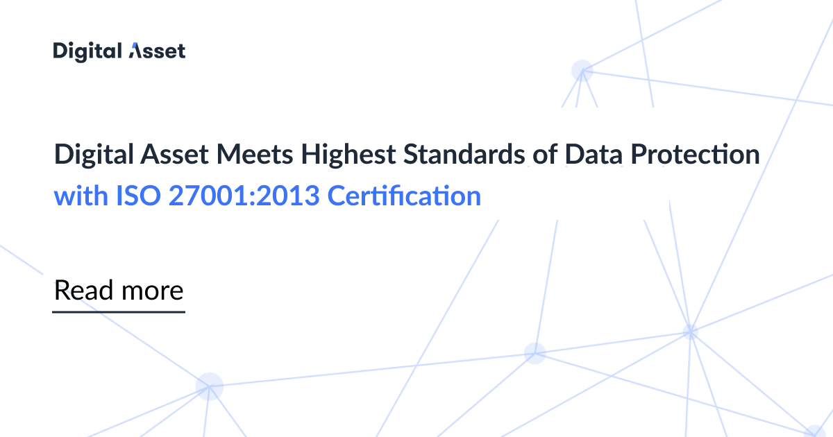 Digital Asset Meets Highest Standards of Data Protection with ISO 27001
